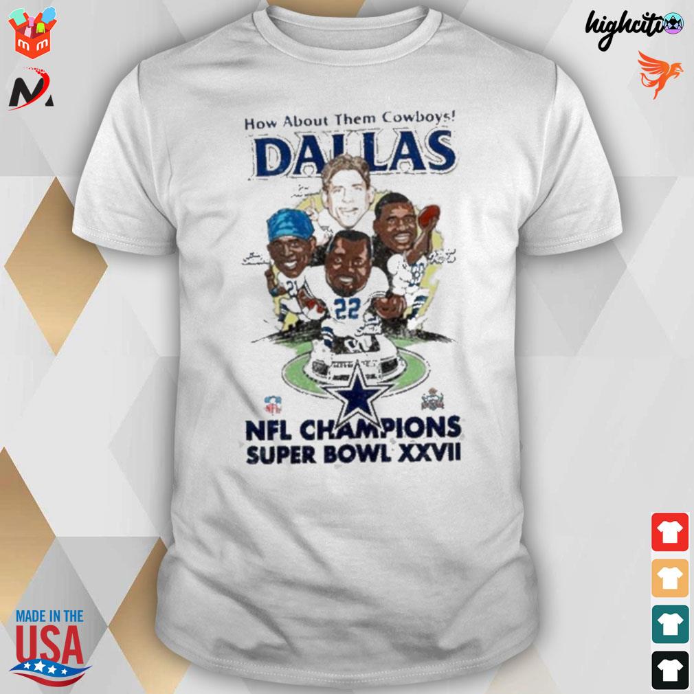 How about them Cowboys Dallas NFL champions super bowl XXVII t-shirt
