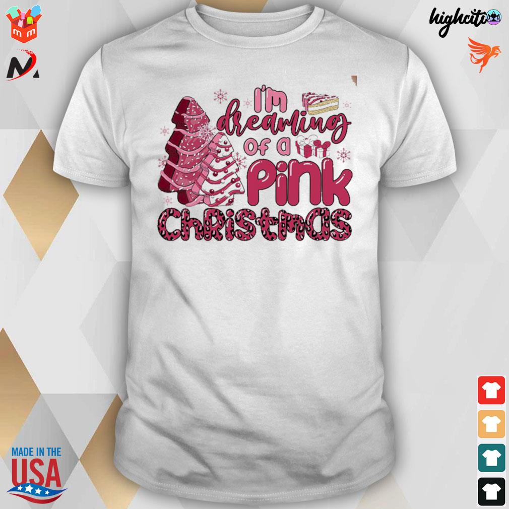 I'm dreaming of a pink Christmas cake t-shirt