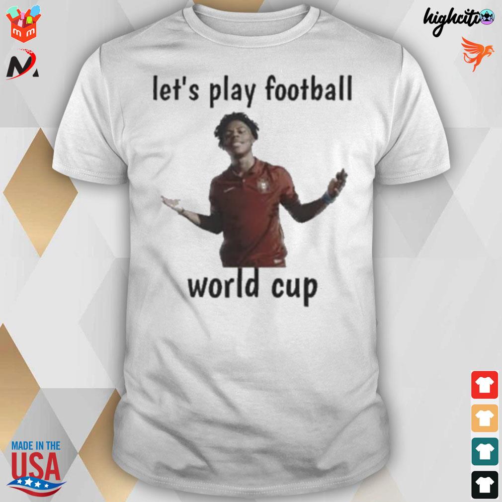 Ishowspeed let's play Football world cup t-shirt