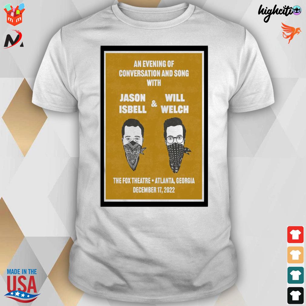 Jason Isbell and Will Welch Fox theatre Atlanta Atlanta ga december 17 2022 poster t-shirt