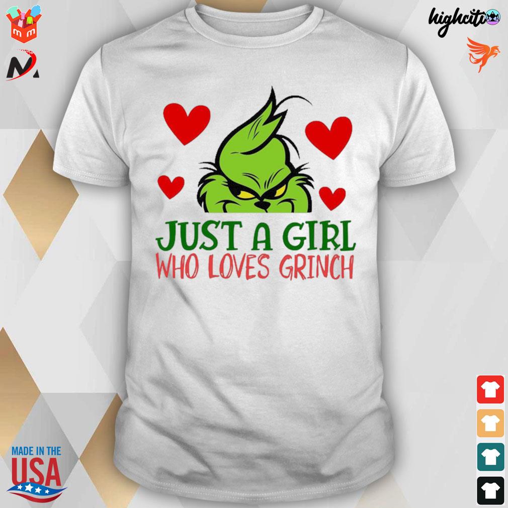Just a girl who loves Grinch loves Christmas t-shirt
