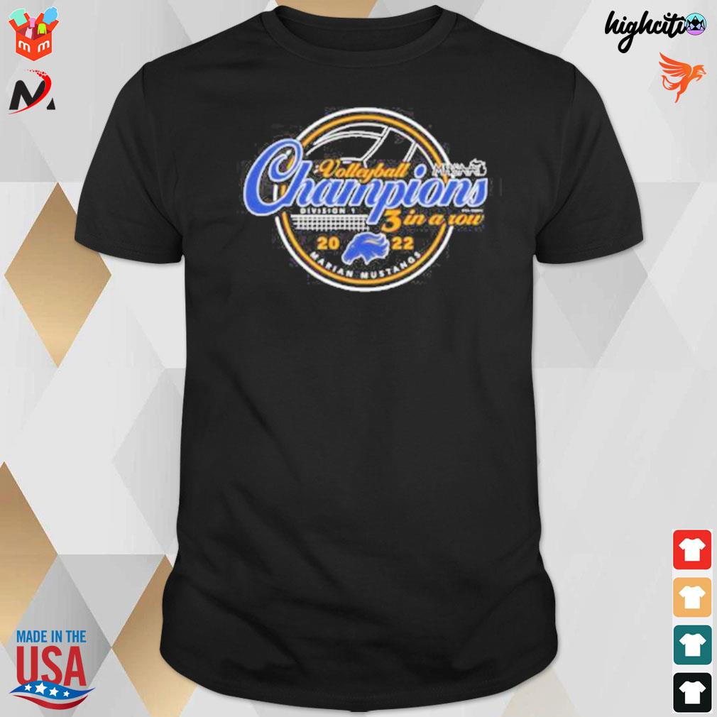 Marian mustangs 2022 mhsaa volleyball Division 1 3 in a row champions t-shirt