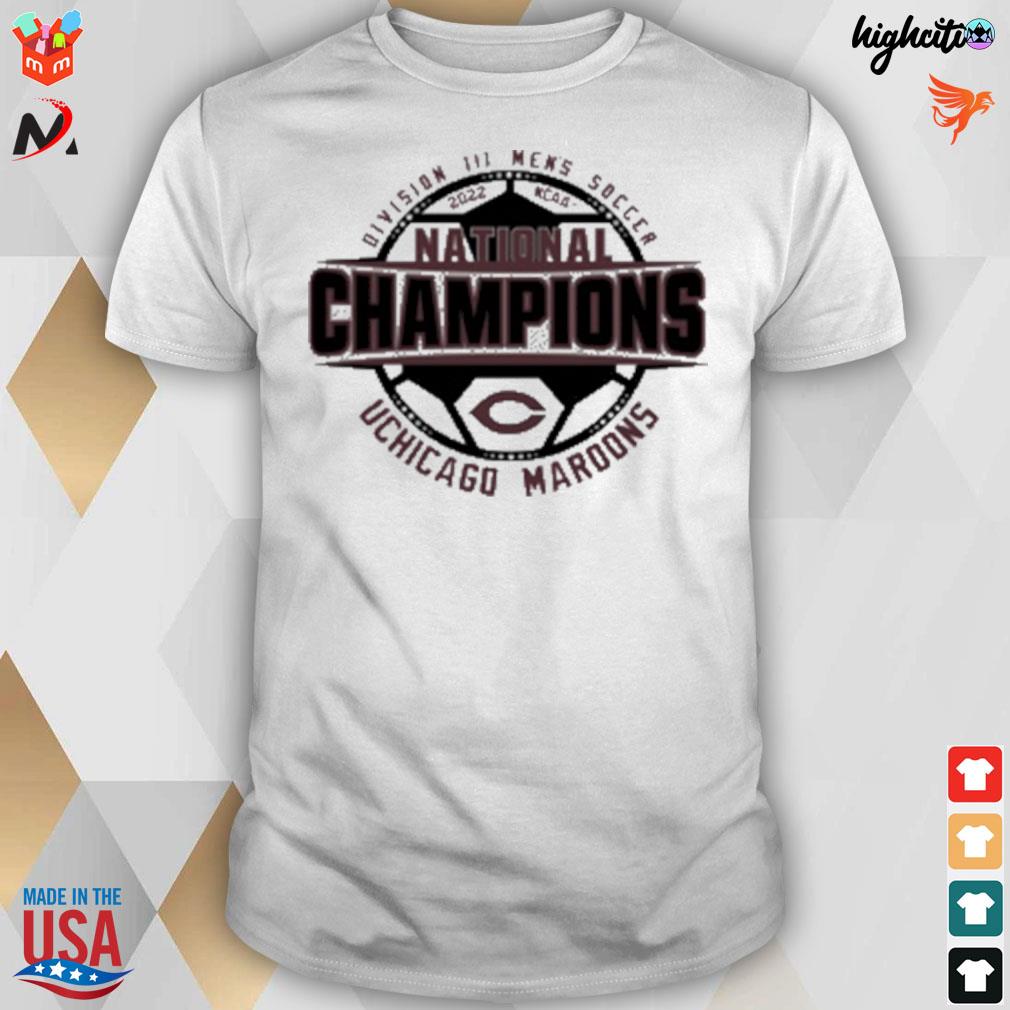 National champs university of Chicago Maroons division III men's soccer 2022 t-shirt