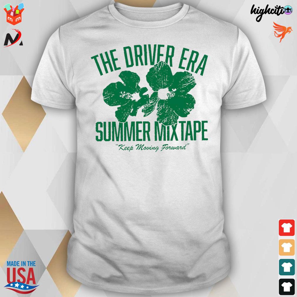 Official The driver era merch the driver era summer mixtape keep moving forward t-shirt