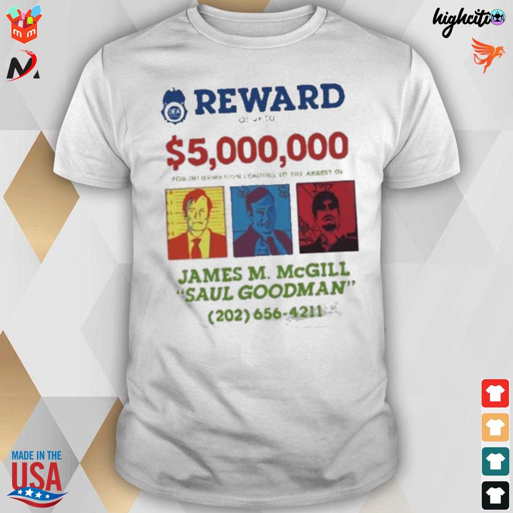 Reward saul goodman James m. Mcgill t-shirt