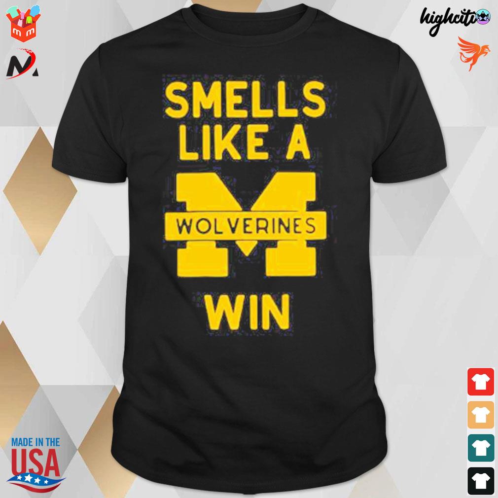 Smells like a Michigan win t-shirt