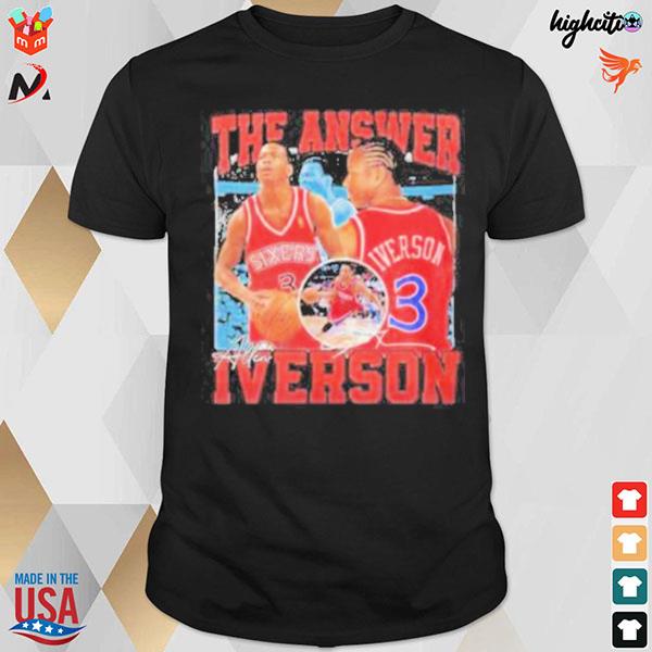 The answer iverson Allen Iverson legend signature t-shirt