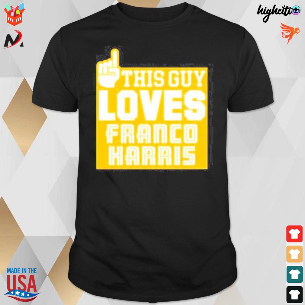 This guy loves Franco Harris t-shirt