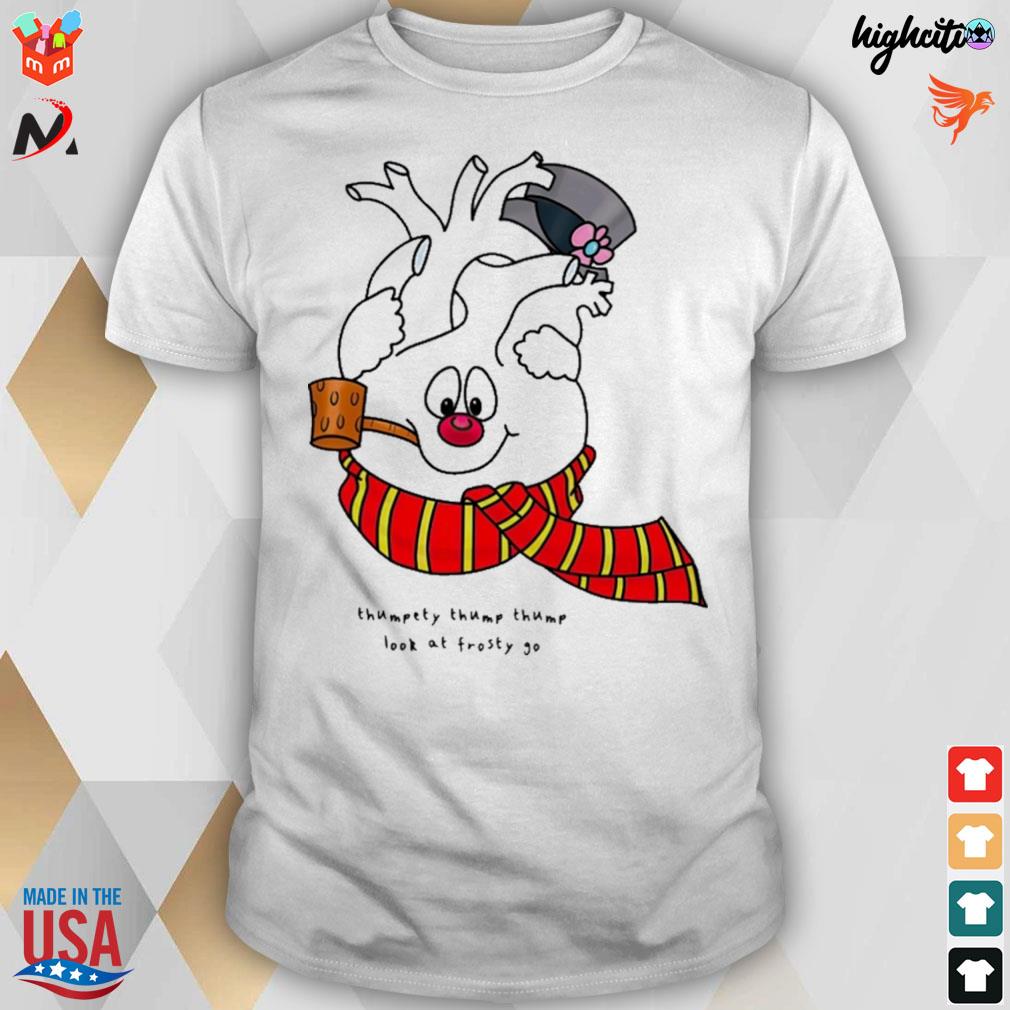 Thumpety thump thump look at frosty go christmas t-shirt