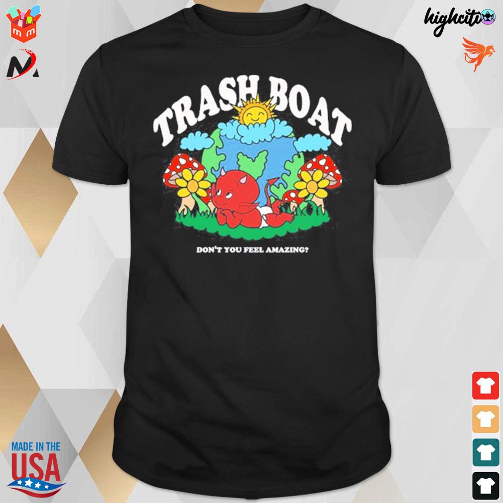 Trash boat don't you feel amazing devil t-shirt