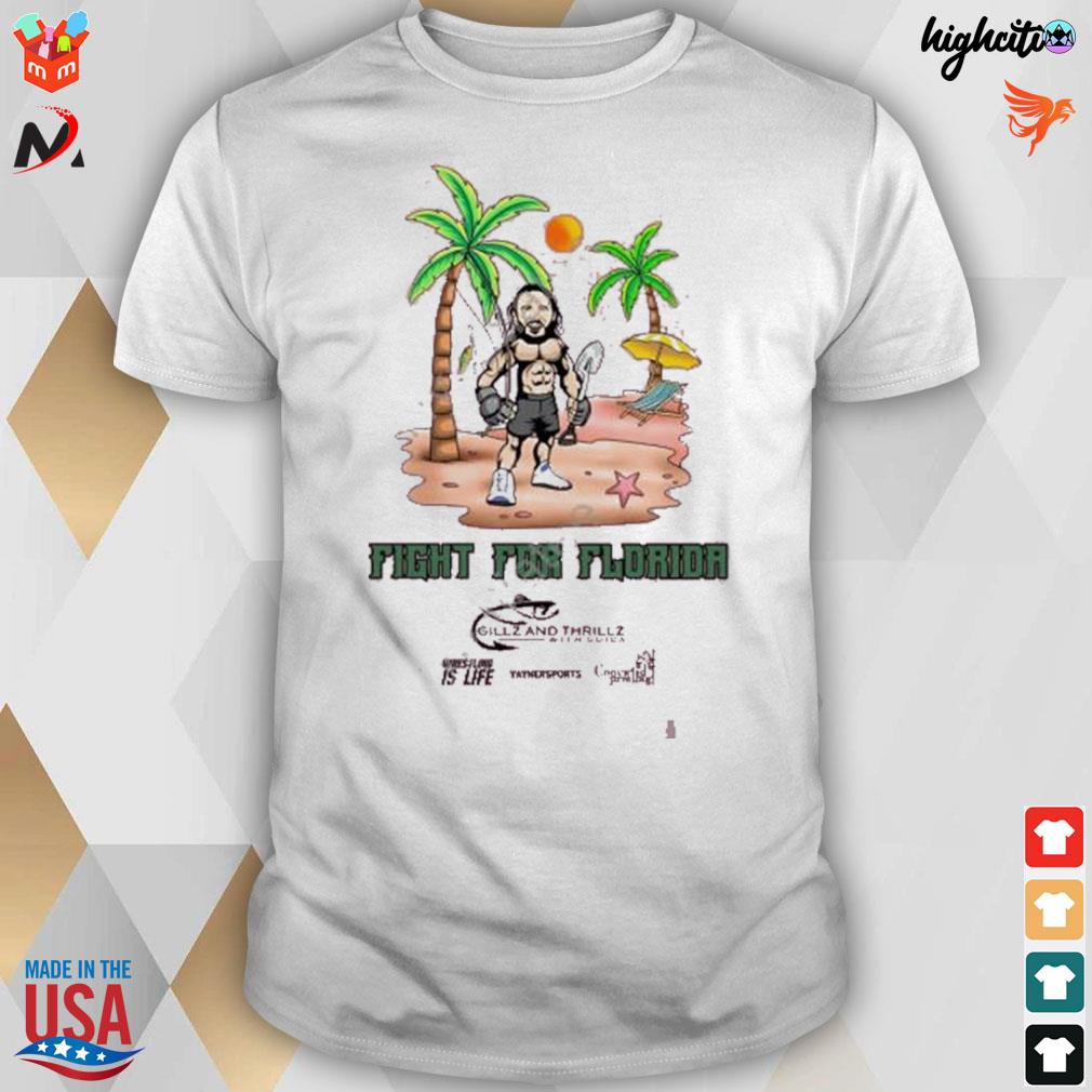 Ufc fight for Florida gillz and thrillz with guida t-shirt