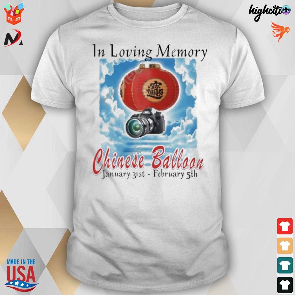 In loving memory chinese balloon january 31st february 5th t-shirt