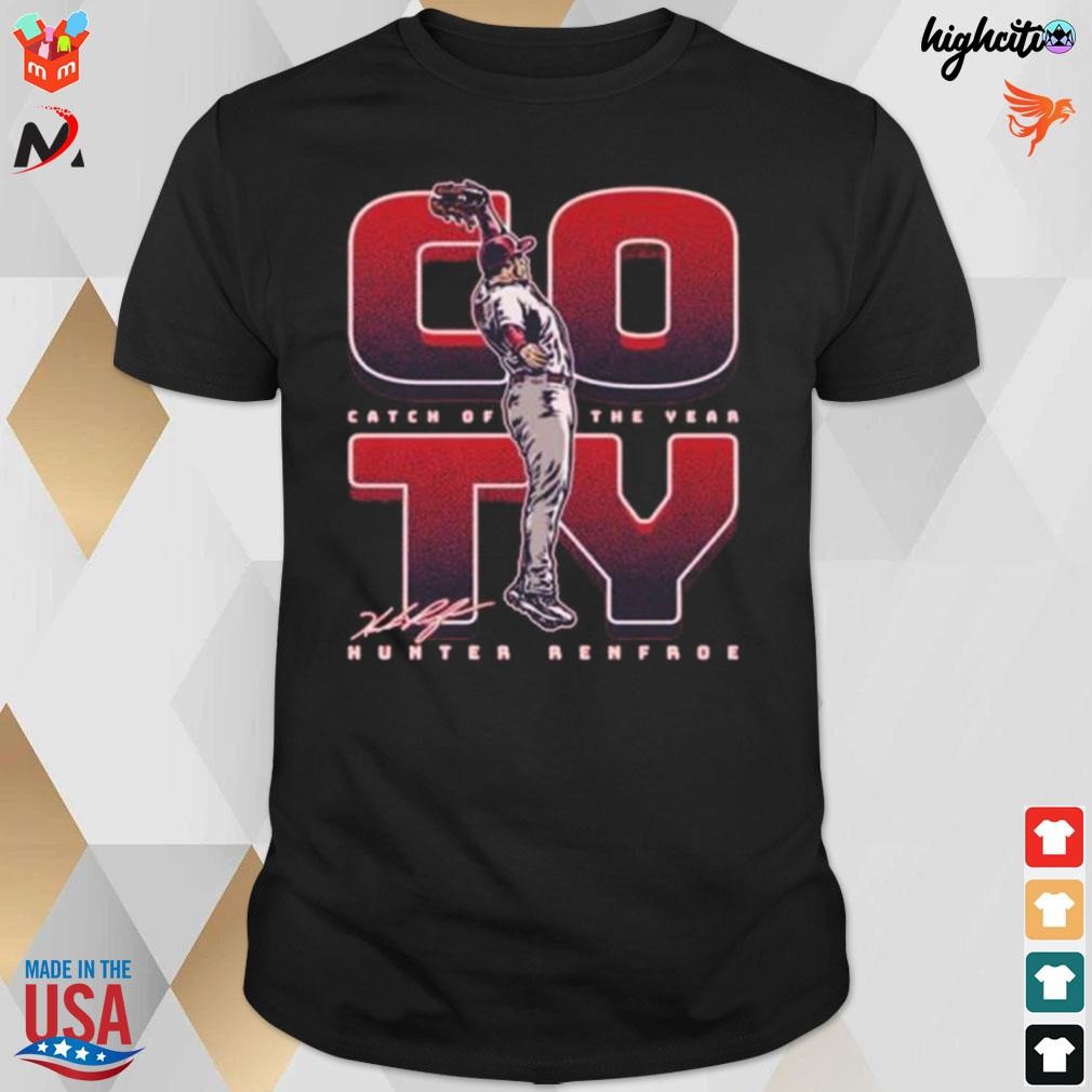 Hunter Renfroe Los Angeles a coty signature catch of the year t-shirt