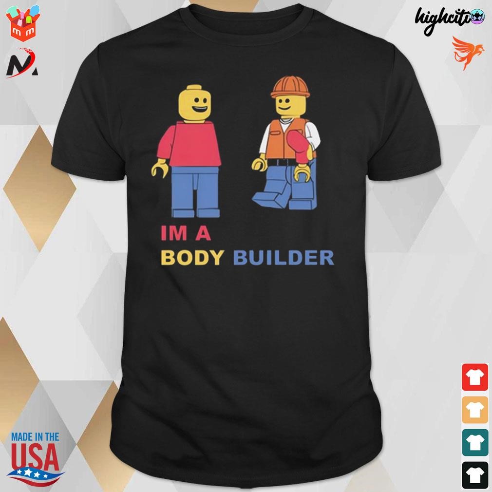 I'm a body builder t-shirt