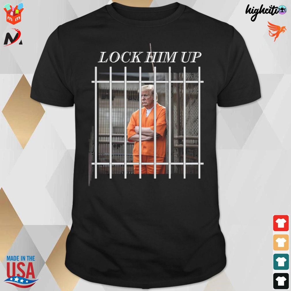 Lock him up Trump in prison t-shirt