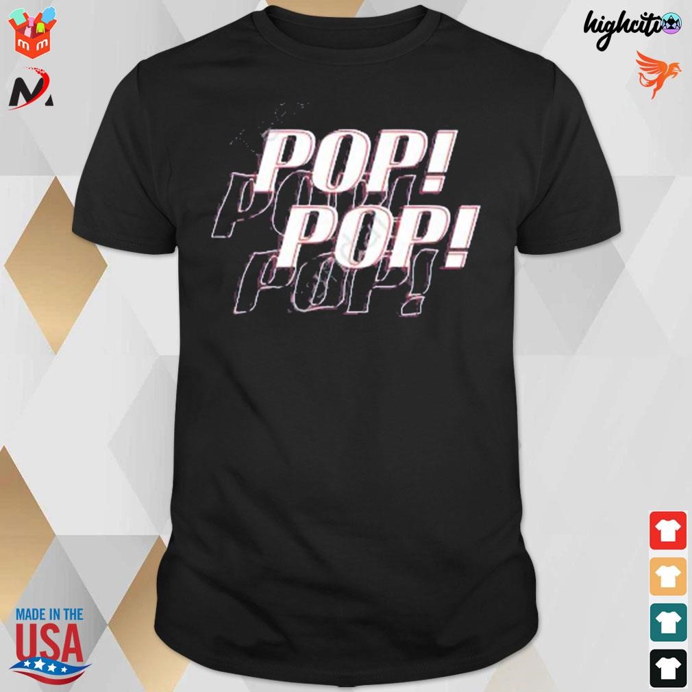 Pop pop t-shirt