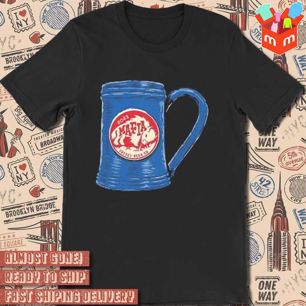2023 mafia fattey beer Buffalo Bills art design t-shirt