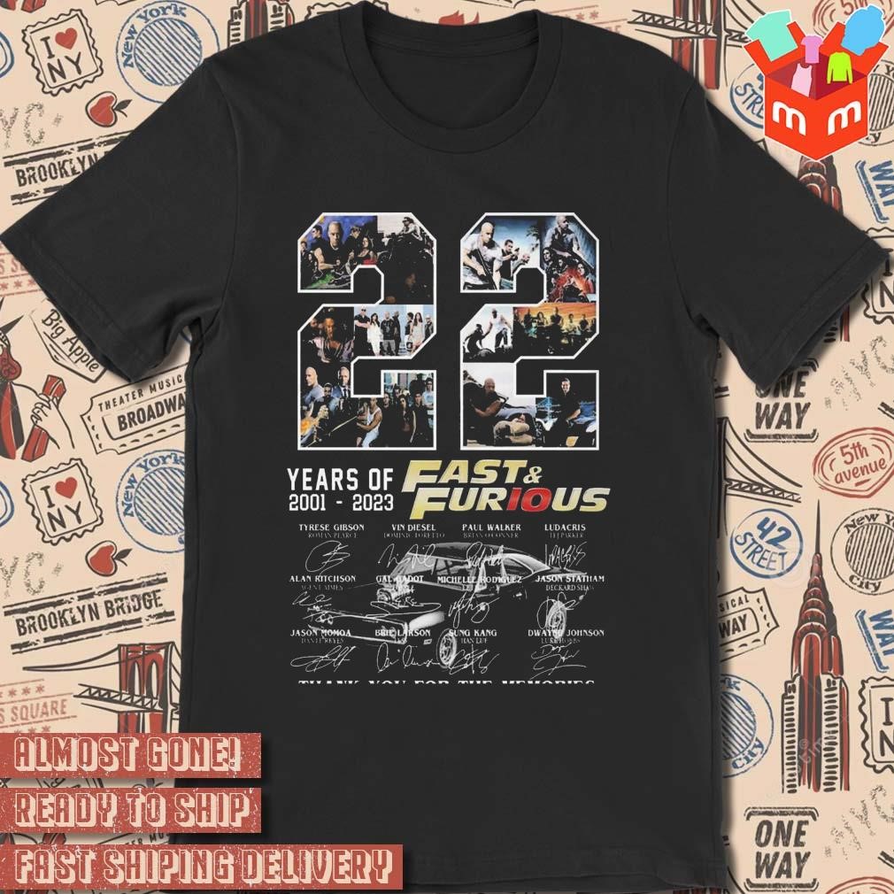 22 years of 2001 2023 fast furious thank you for the memories signatures photo design t-shirt