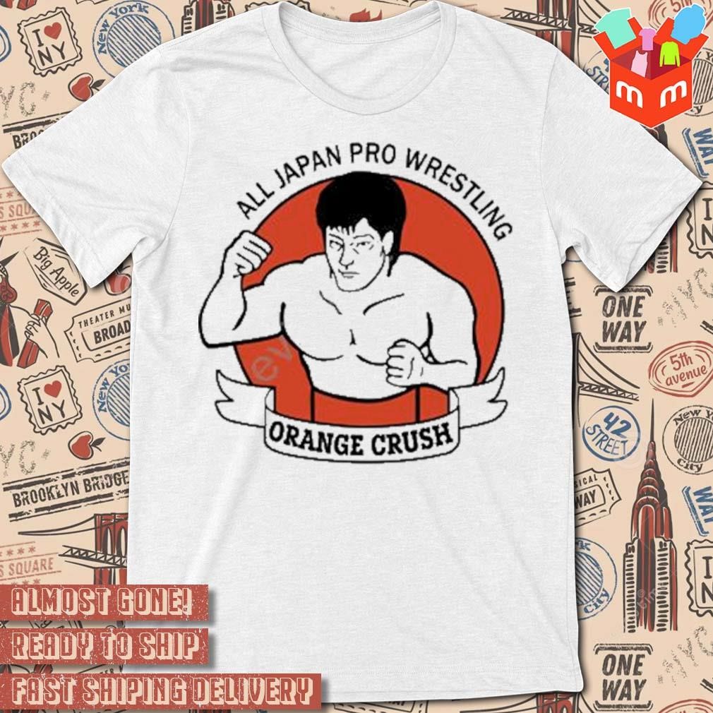 Aew all Japan pro wrestling orange crush art design t-shirt
