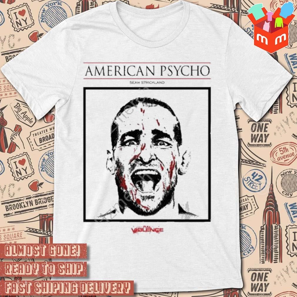 American psycho sean strickland photo design t-shirt