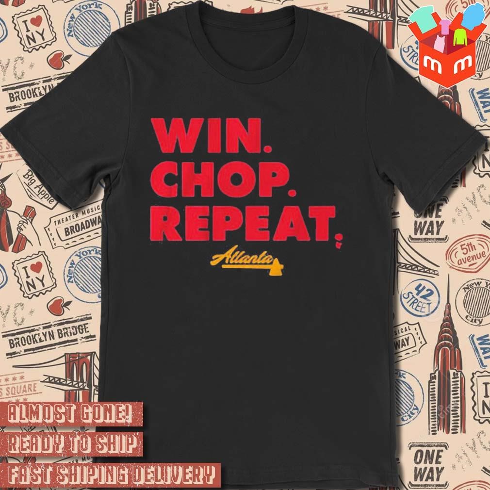 Atlanta Win Chop Repeat logo design T-shirt