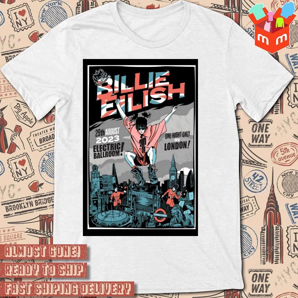 Billie Eilish August 29 2023 Electric Ballroom art poster design T-shirt