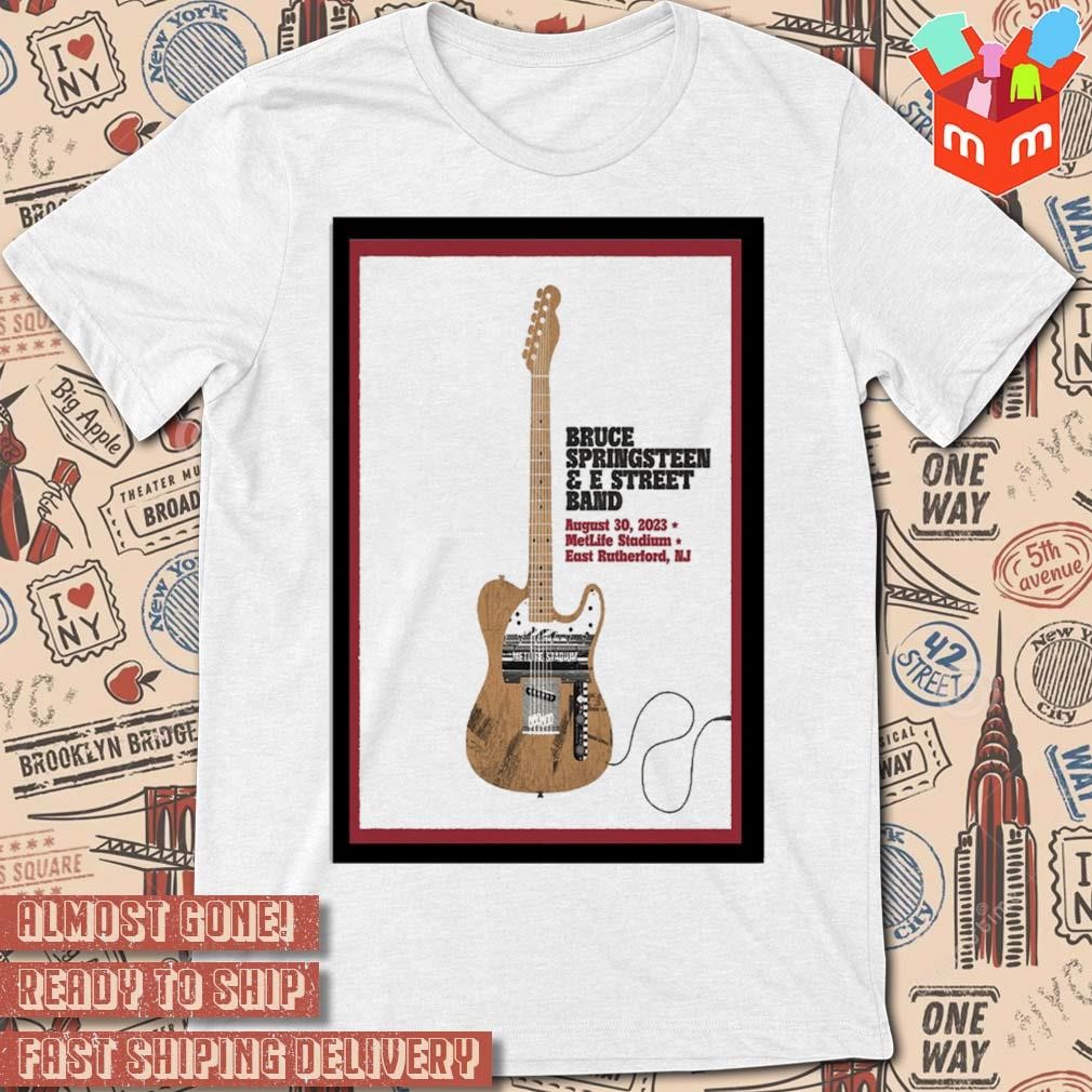 Bruce Springsteen and E street band east Rutherford NJ august 30 2023 art poster design t-shirt