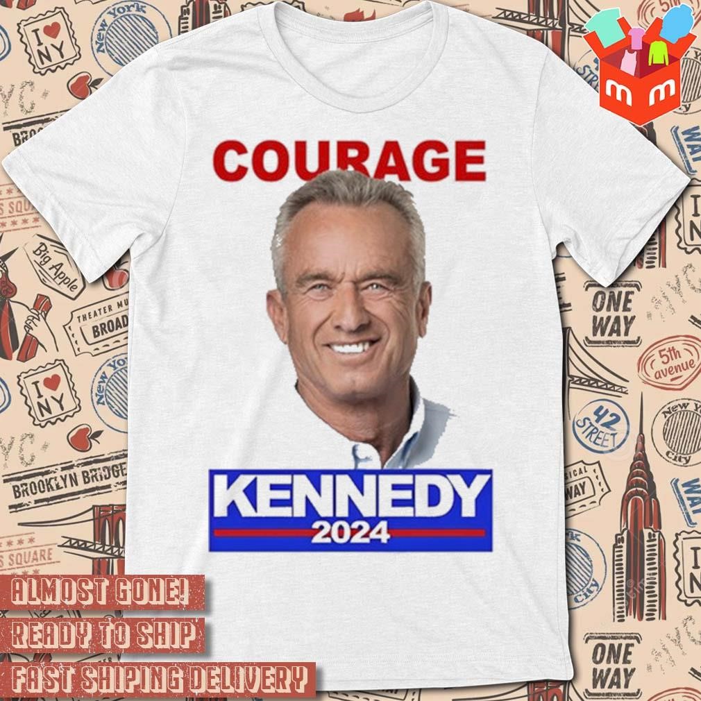 Courage Kennedy 2024 photo design t-shirt