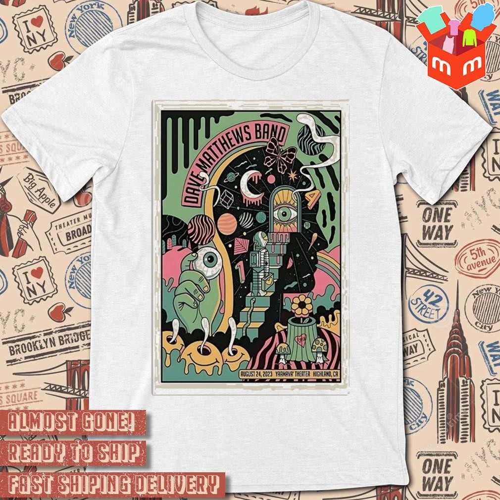 Dave Matthews band tour Yaamava theater Highland CA august 24 2023 art poster design t-shirt