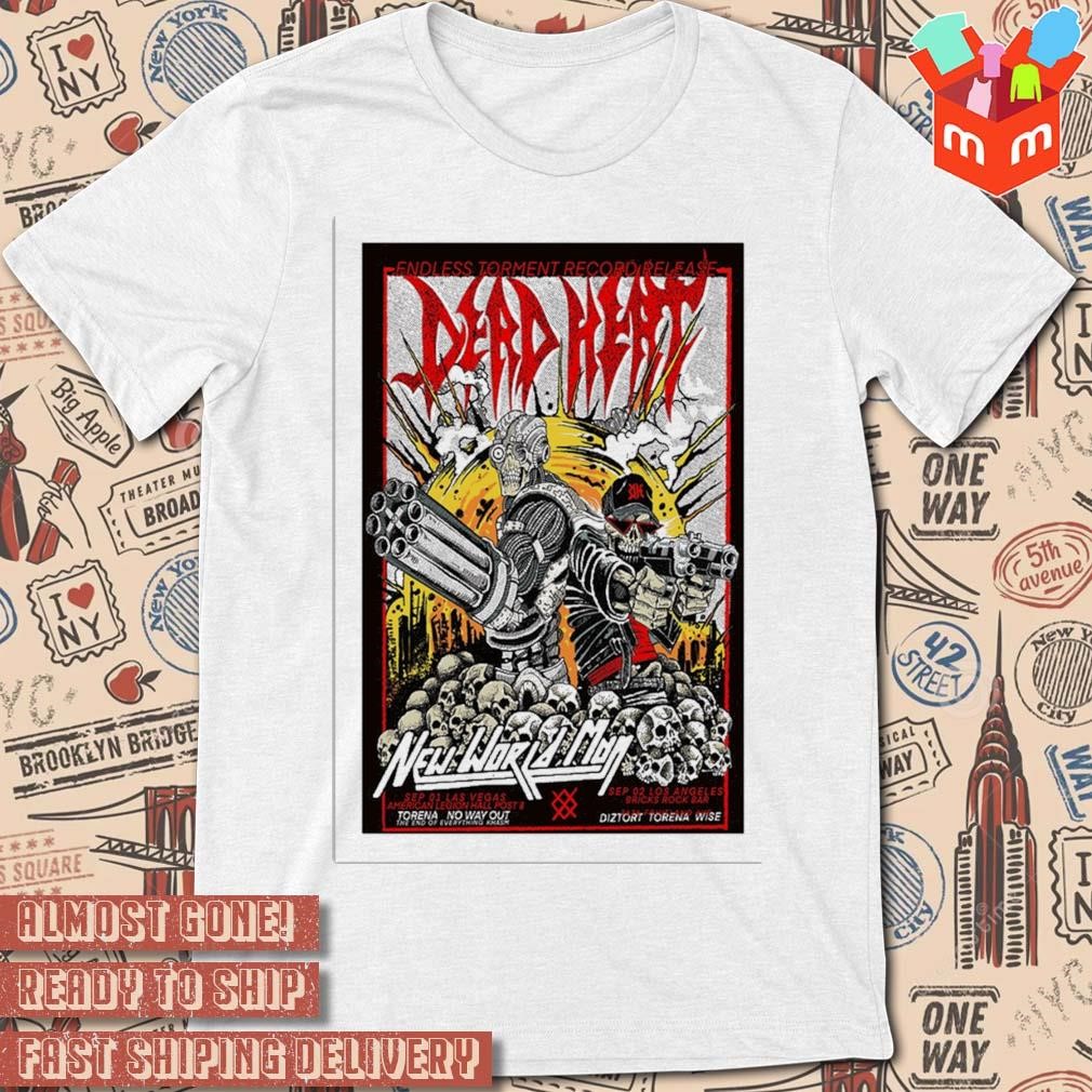 Dead heat sept 1 2 2023 endless torment record release art poster design t-shirt