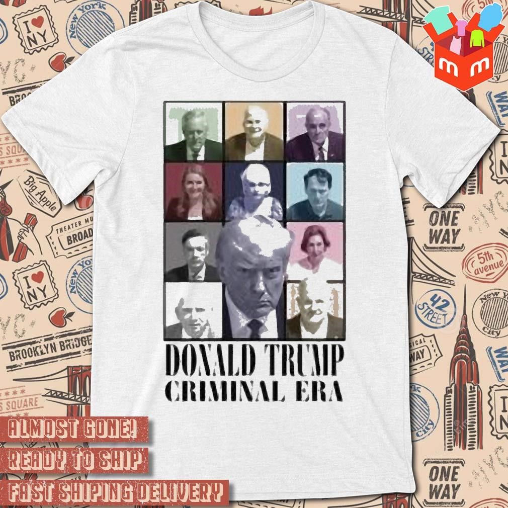 Donald Trump Criminal Era Mugshot photo design T-shirt