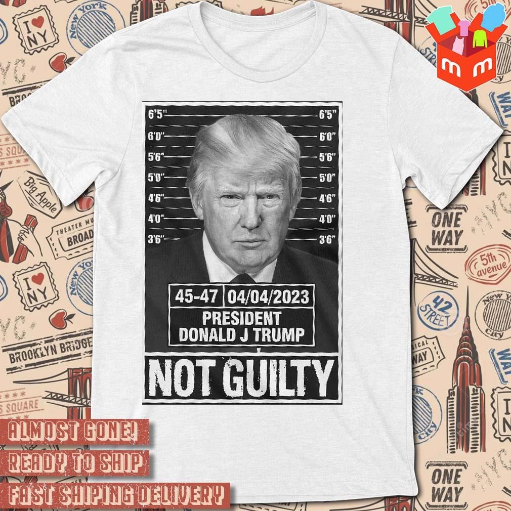 Donald Trump For Prison 2024 MugShot 45-47 not guilty photo design T-shirt