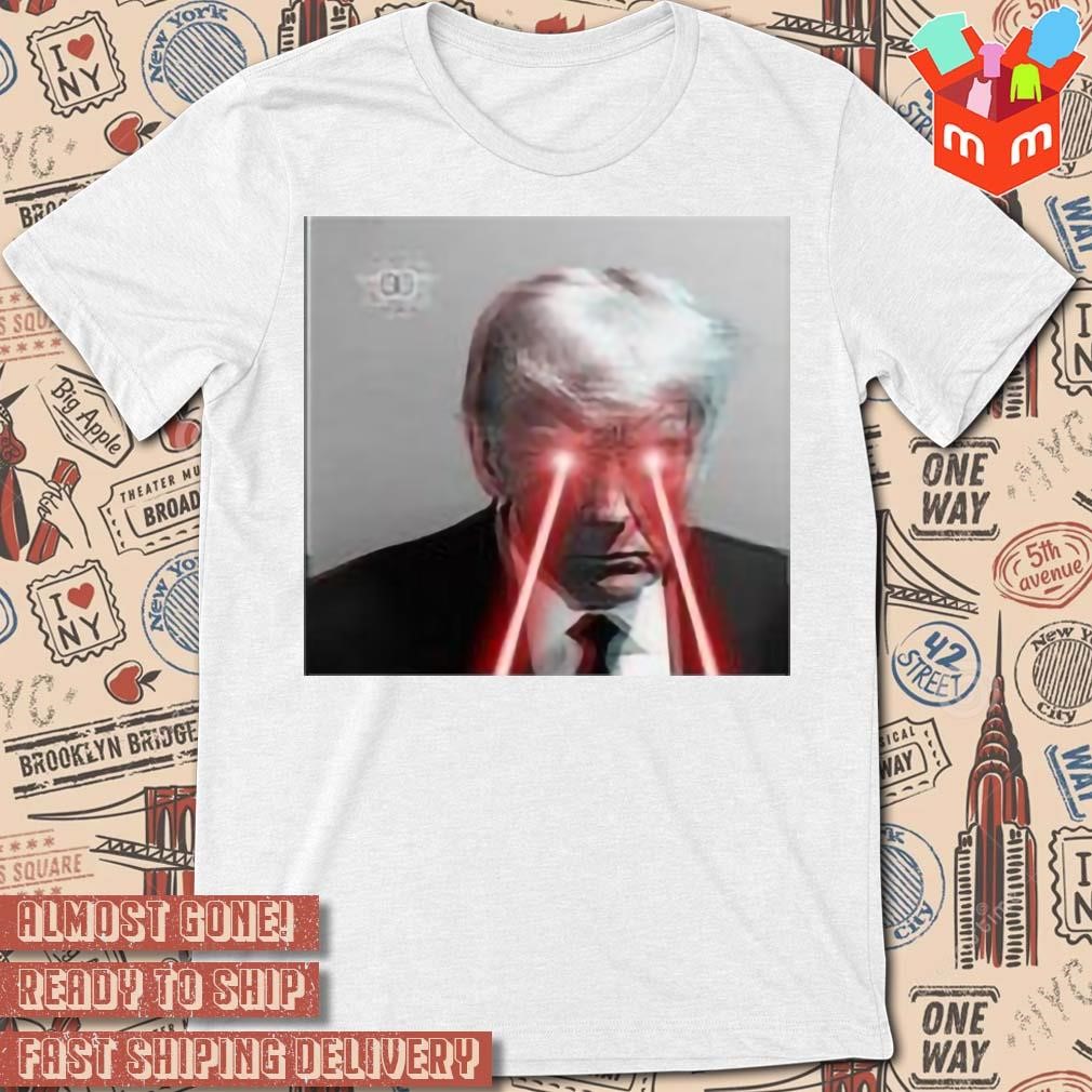 Donald Trump Laserbeam Mugshot T-shirt
