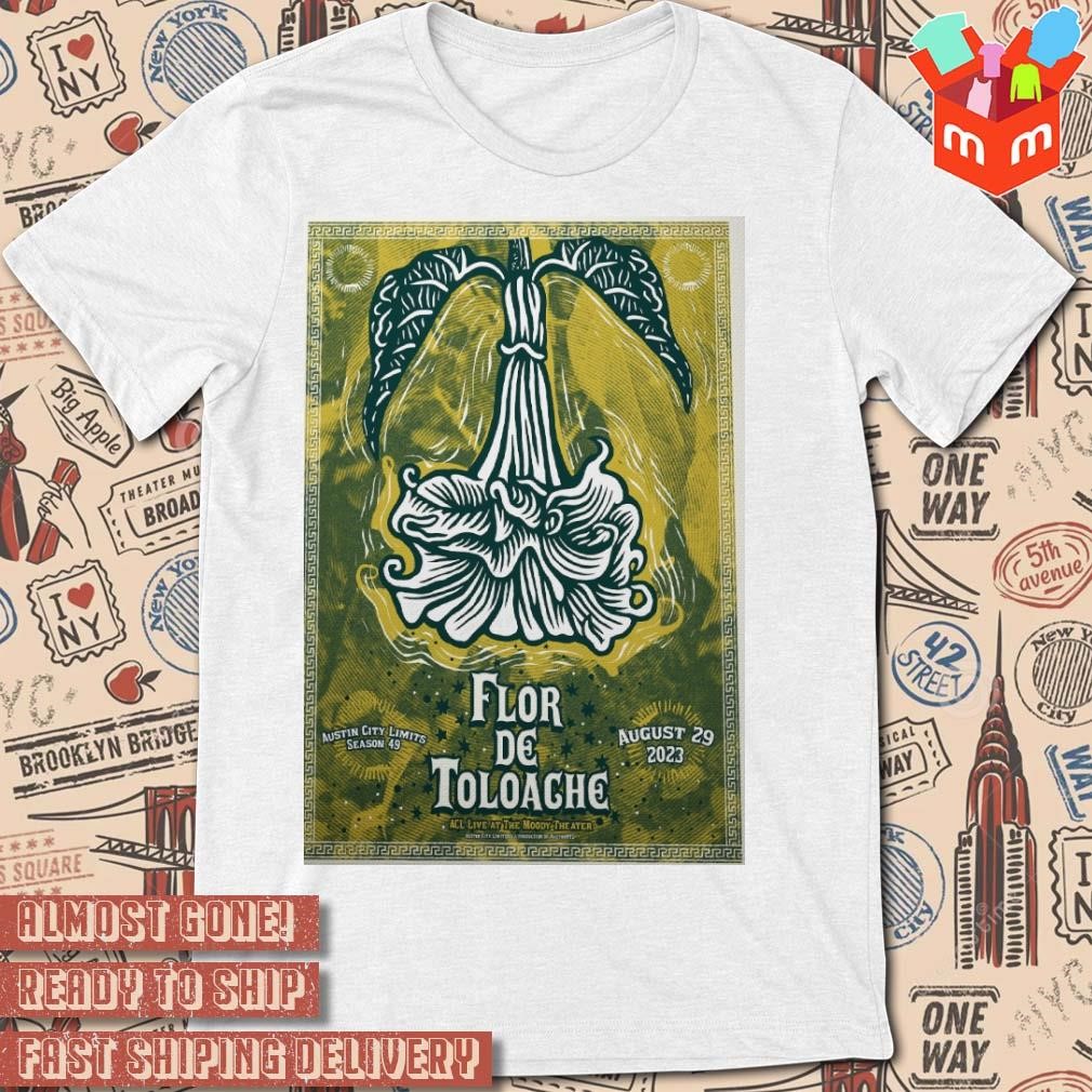 Flor De Toloache August 29, 2023 Moody Theater Austin City art poster design T-shirt
