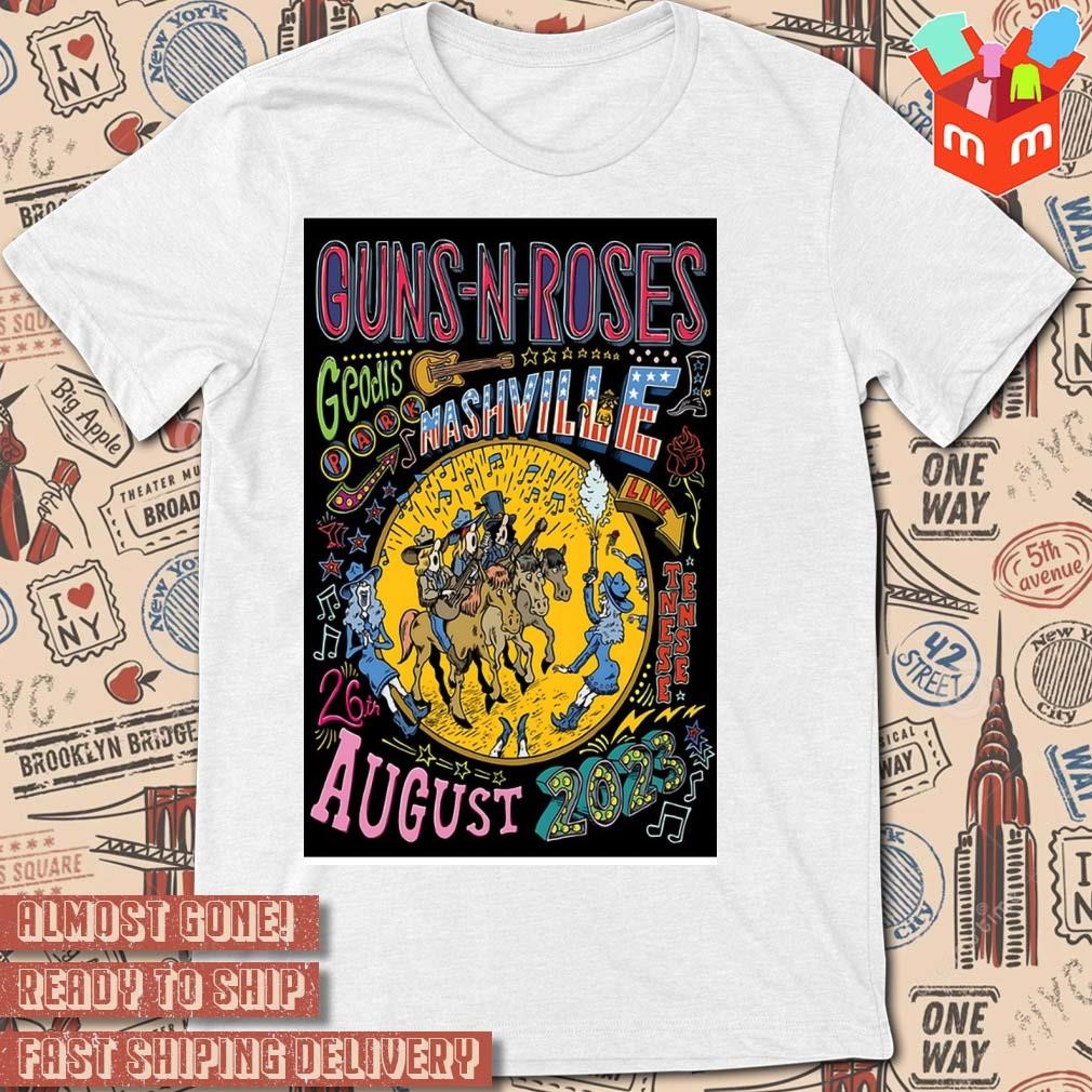 Guns N' Roses Geodis Park Nashville Tennessee Aug 26 2023 art poster design T-shirt