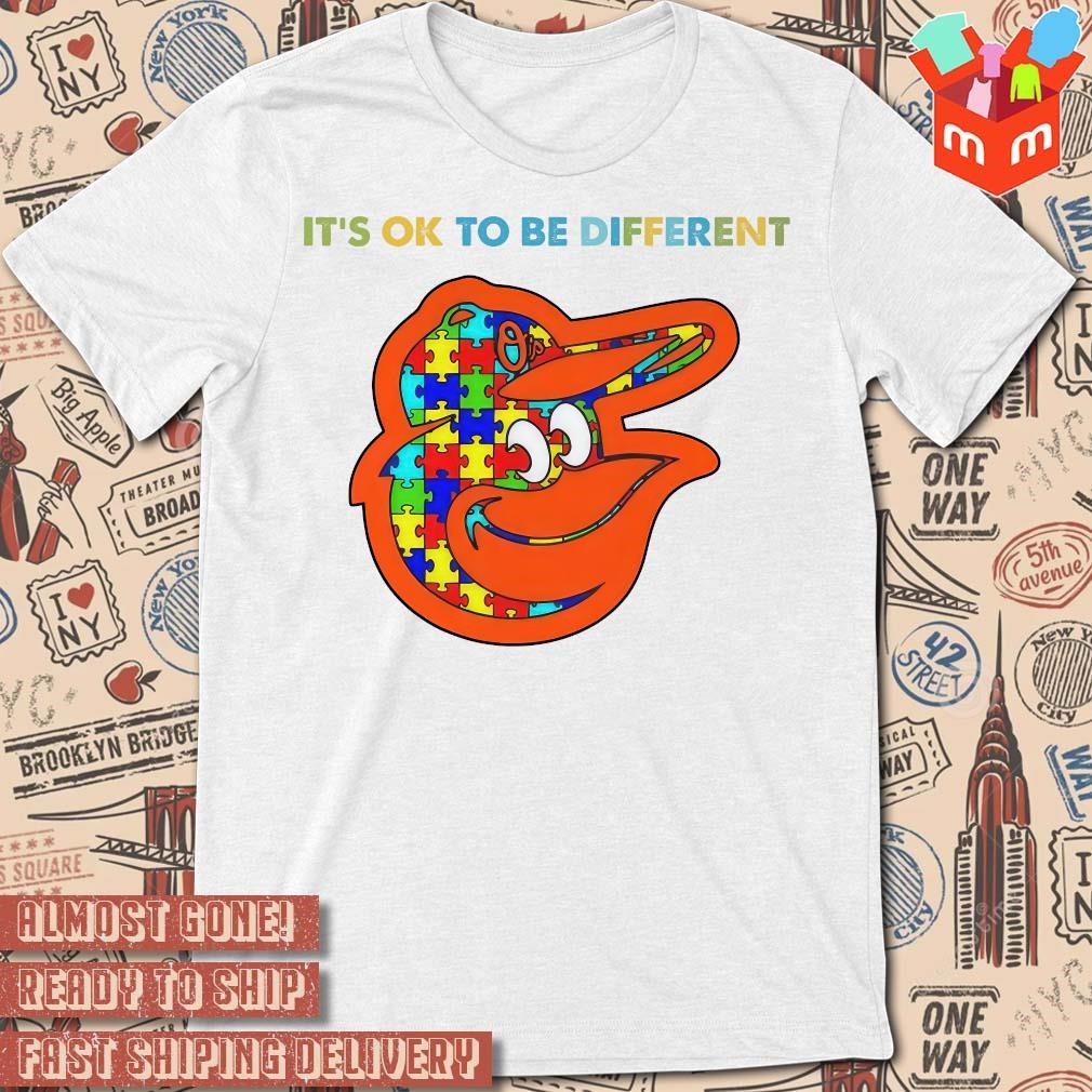 It’s Ok To Be Different Autism Baltimore Orioles 2023 White art design T-shirt