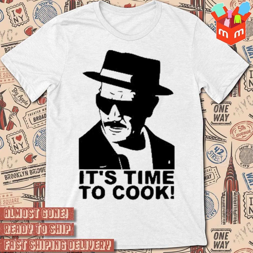 It's time to cook photo design t-shirt
