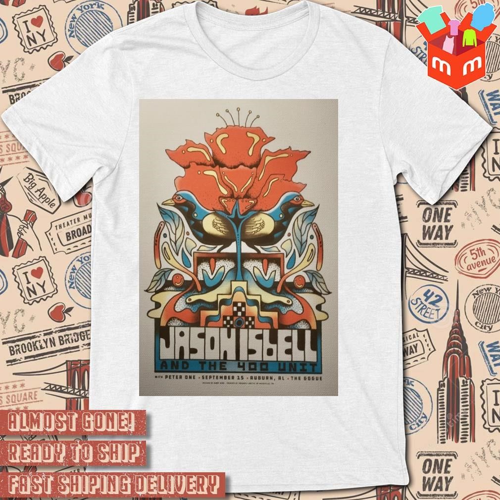 Jason Isbell And The 400 Unit With Peter One Auburn AL The Gogue September 2023 art poster design T-shirt