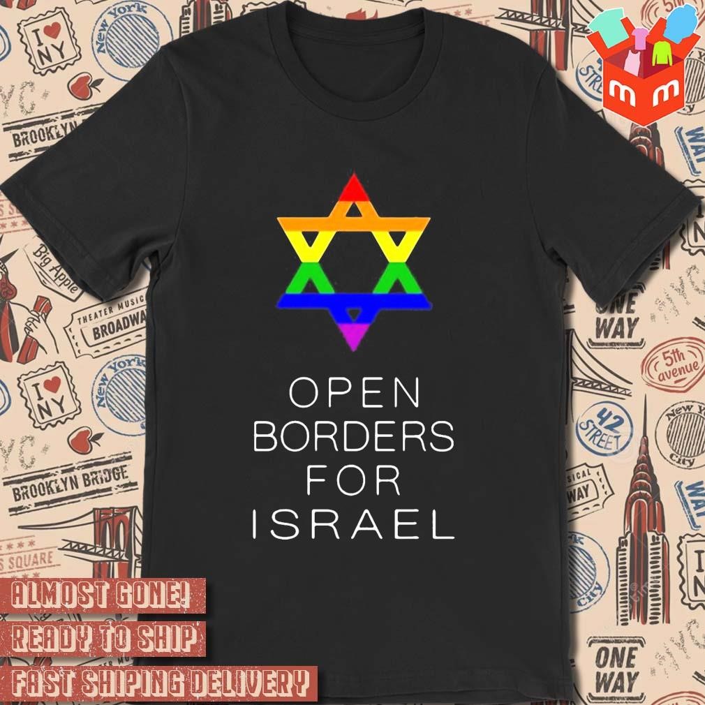 Jewish Pride Open Borders For Israel text design T-shirt