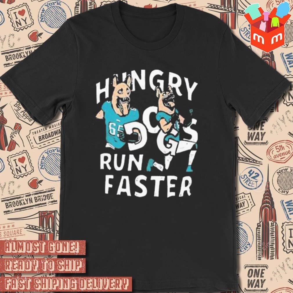 Lane Johnson and Chris long hungry dogs run faster art design t-shirt