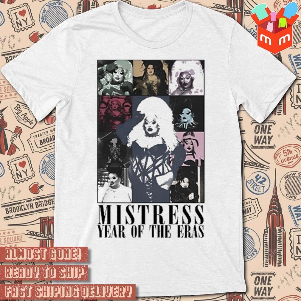 Mistress isabelle brooks Mistress year of the eras photo design t-shirt