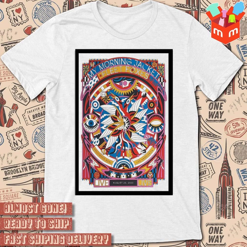 My morning jacket and fleet foxes Los Angeles CA aug 20 2023 art poster design t-shirt