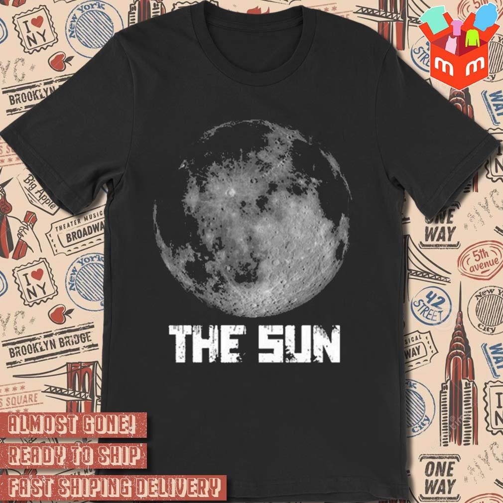 Nice thanks the sun t-shirt