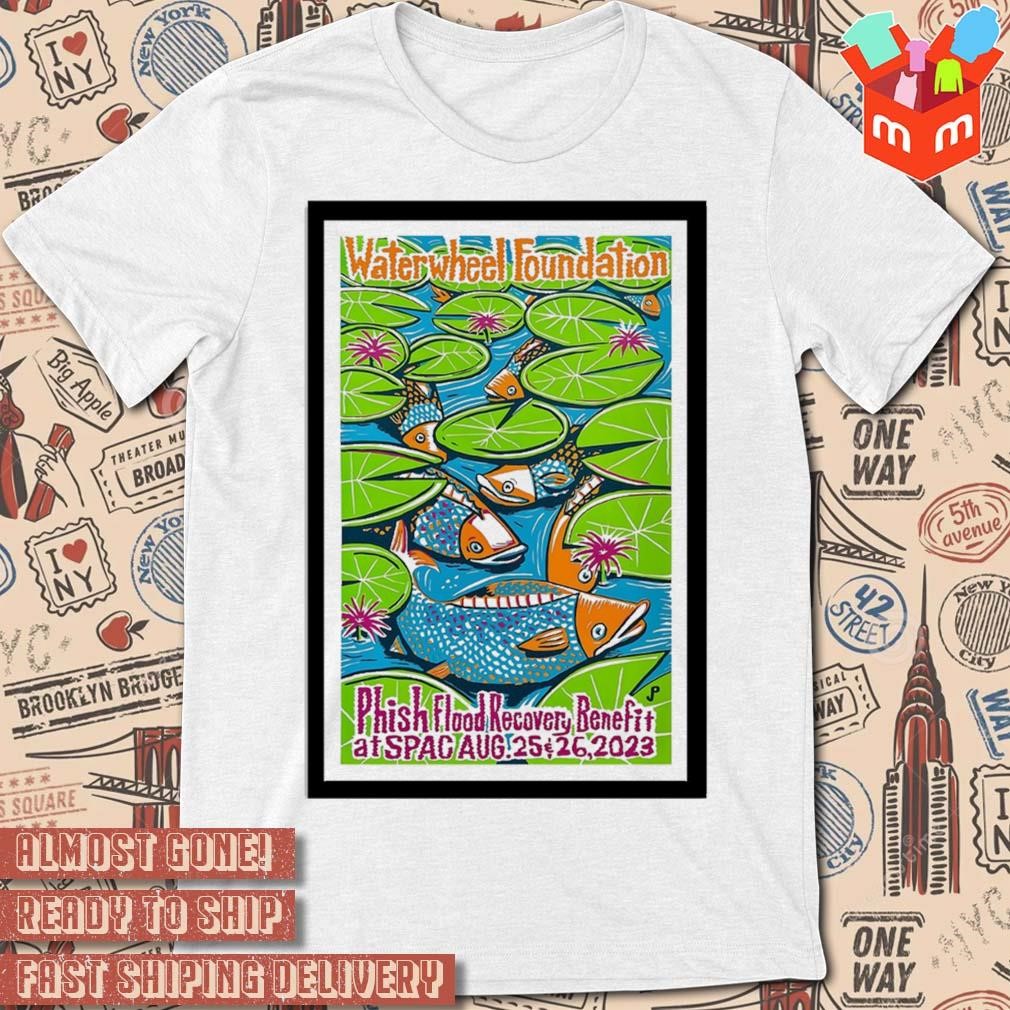 Phish august 25& 26 2023 flood recovery benefit broadview stage at Spac Saratoga Springs NY art poster design t-shirt