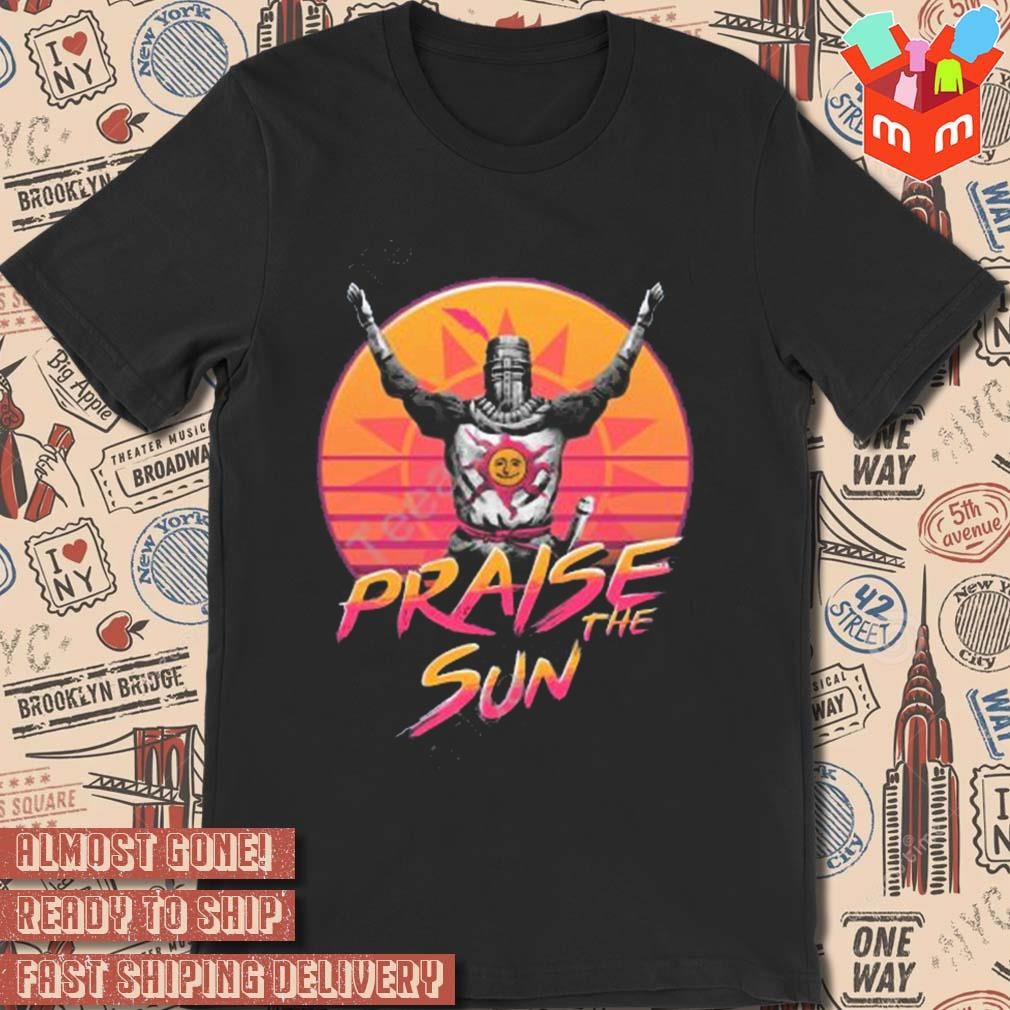 Praise the sun art design t-shirt