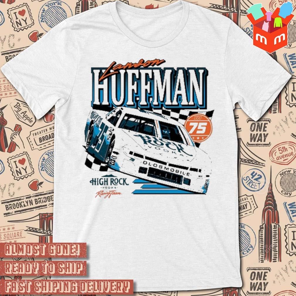 Racing team Landon Huffman high rock vodka 75 art design t-shirt