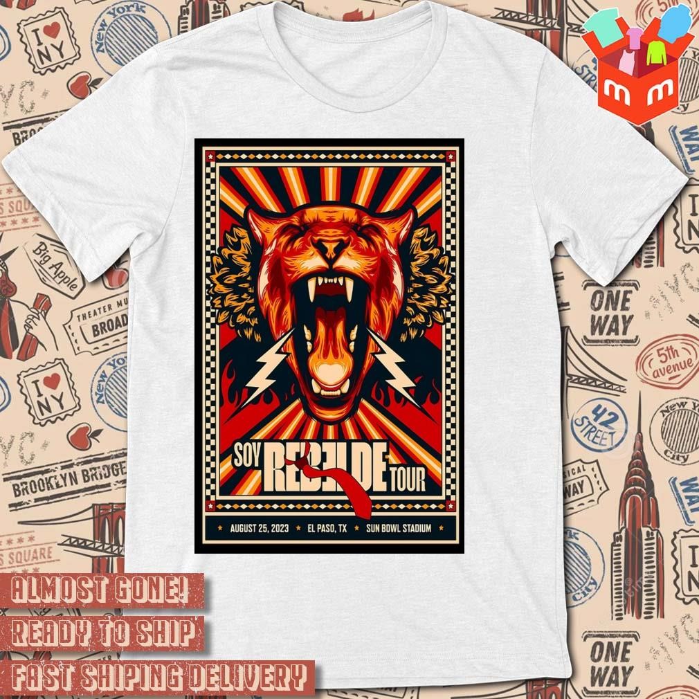 Soy Rebelde Tour 2023 Sun Bowl Stadium EL Paso Texas Aug 27 art poster design T-shirt