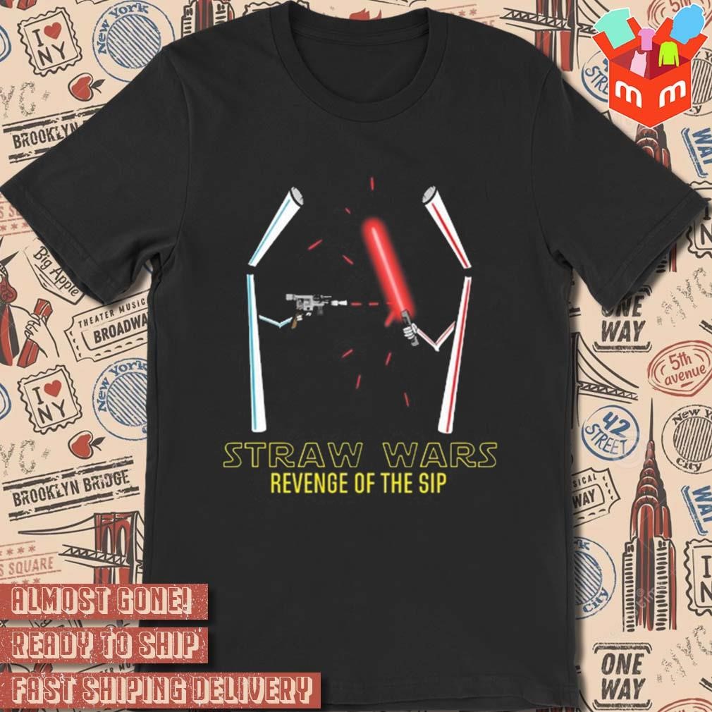 Straw wars revenge of the sip art design t-shirt
