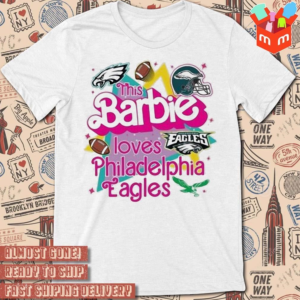 This Barbie Is Loves Philadelphia Eagles Sport logo design T-shirt, hoodie,  sweater, long sleeve and tank top