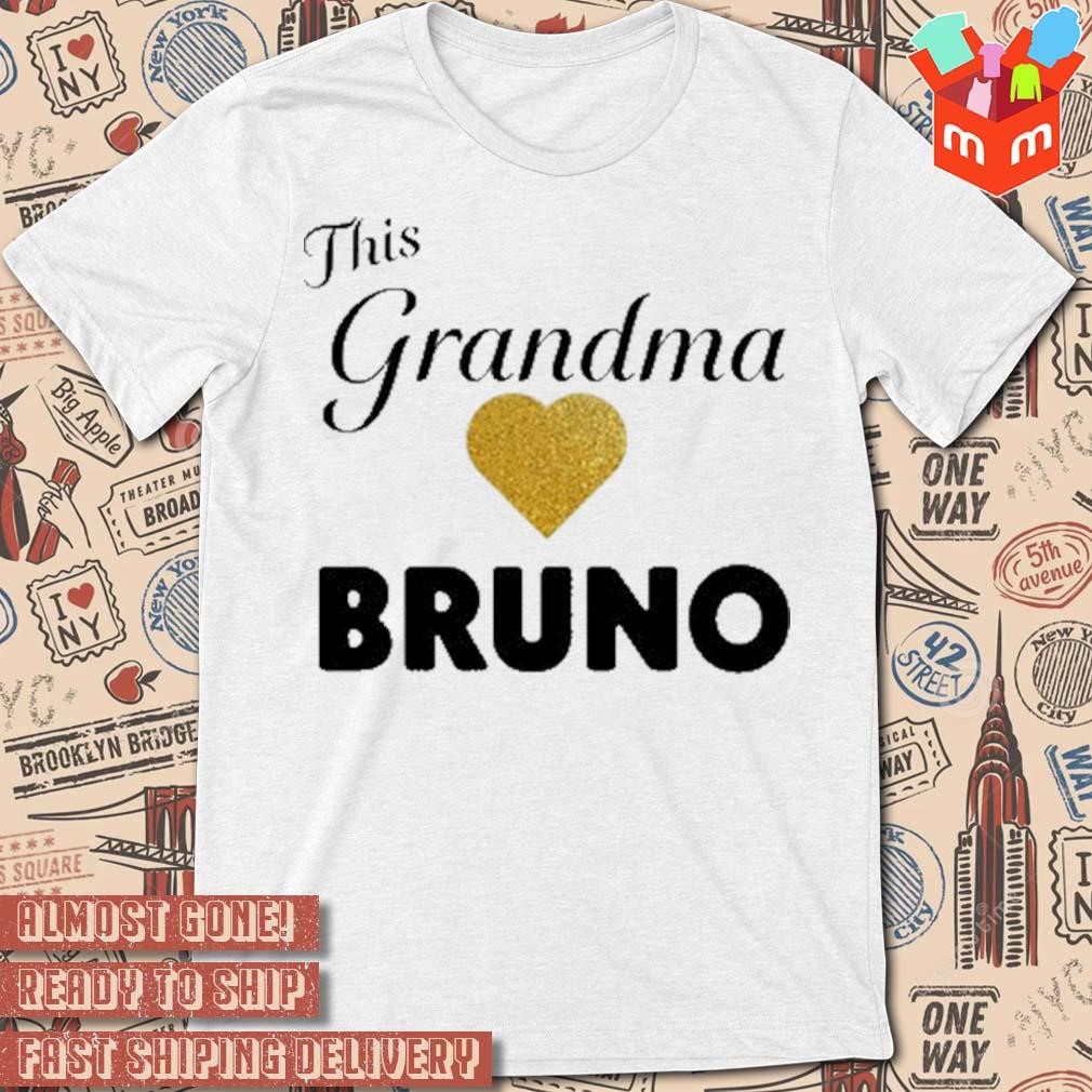 This grandma love bruno t-shirt